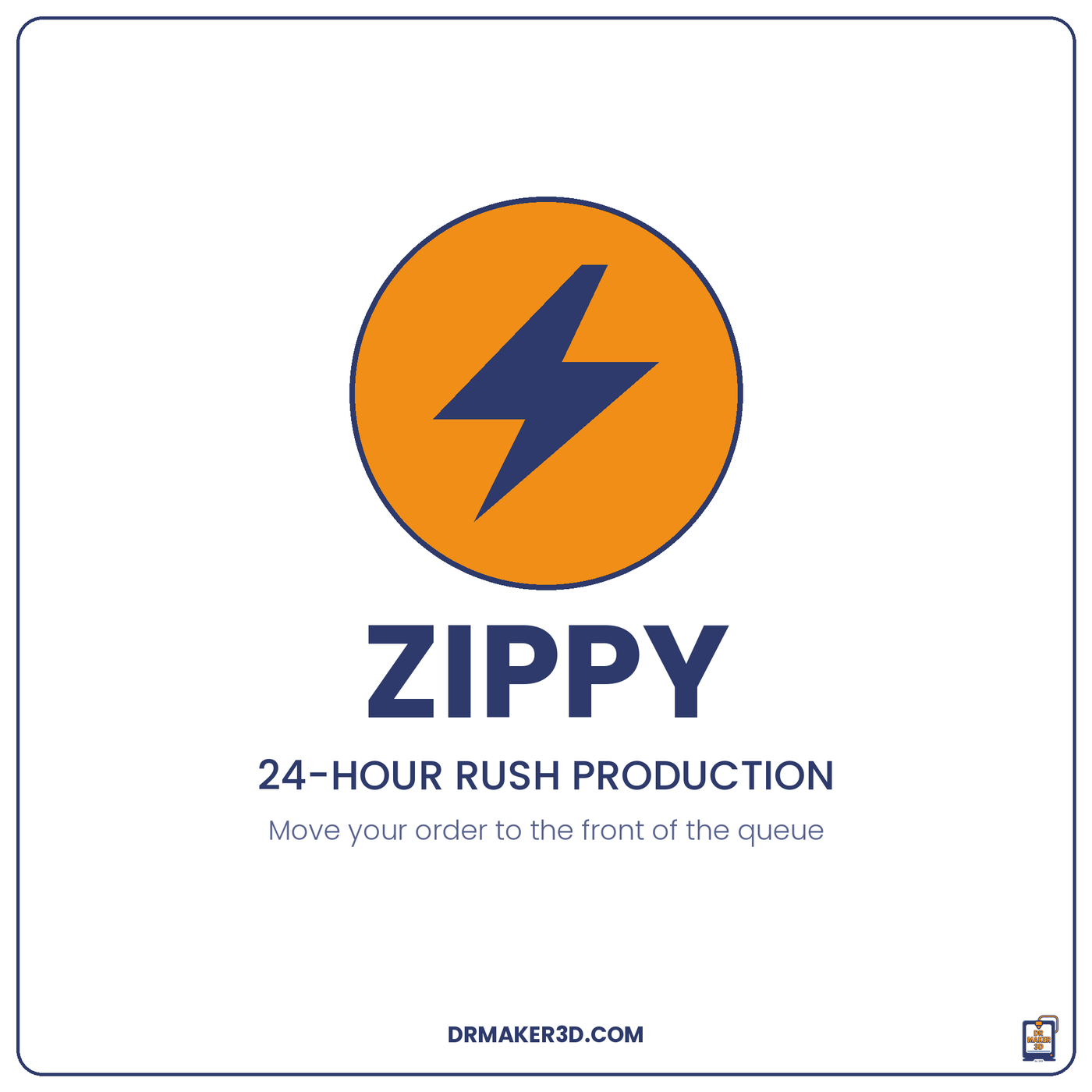 ZIPPY 24-hour rush production upgrade — move your order to the front of the queue